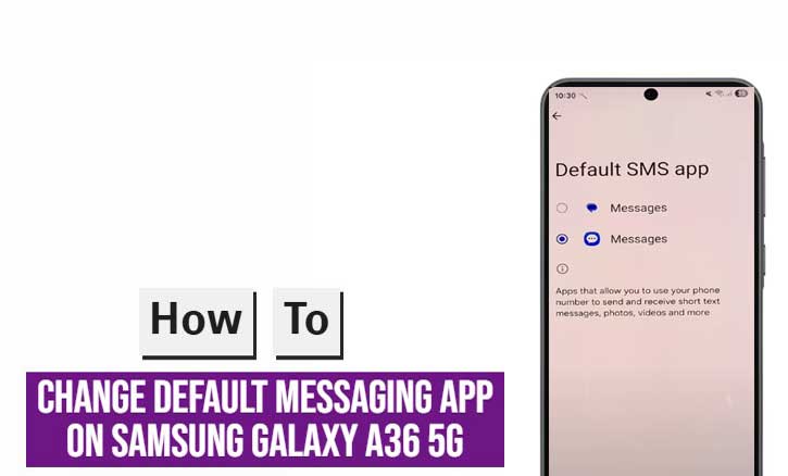 how to change default messaging app on samsung galaxy a36 5g