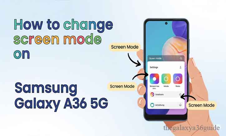 change screen mode on samsung galaxy a36 5g