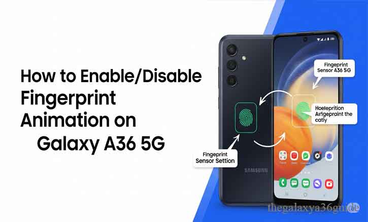 how to enable/disable fingerprint animation on samsung galaxy a36 5g