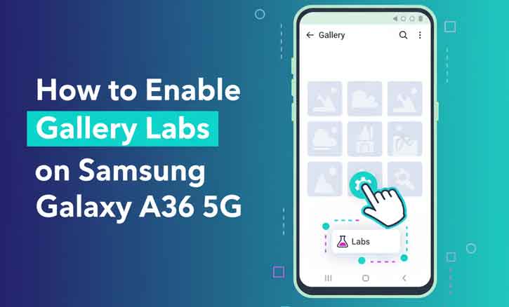 Read more about the article Explore Advanced Photo Editing: Turn on Gallery Labs for the Galaxy A36 5G